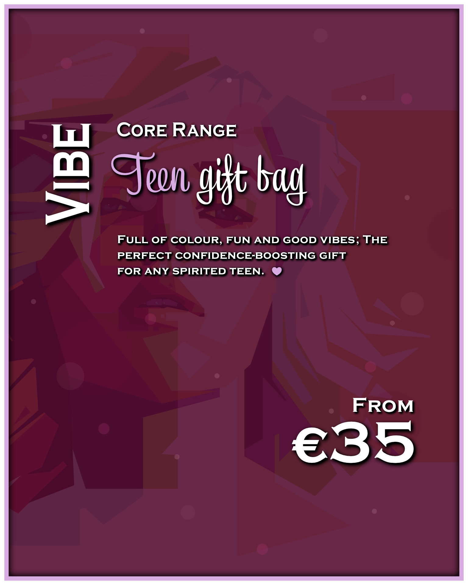 "Vibe" Teen gift bag (Information)